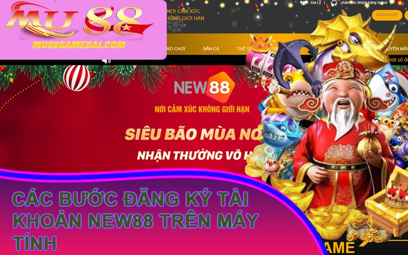 Các bước đăng ký tài khoản New88 trên máy tính