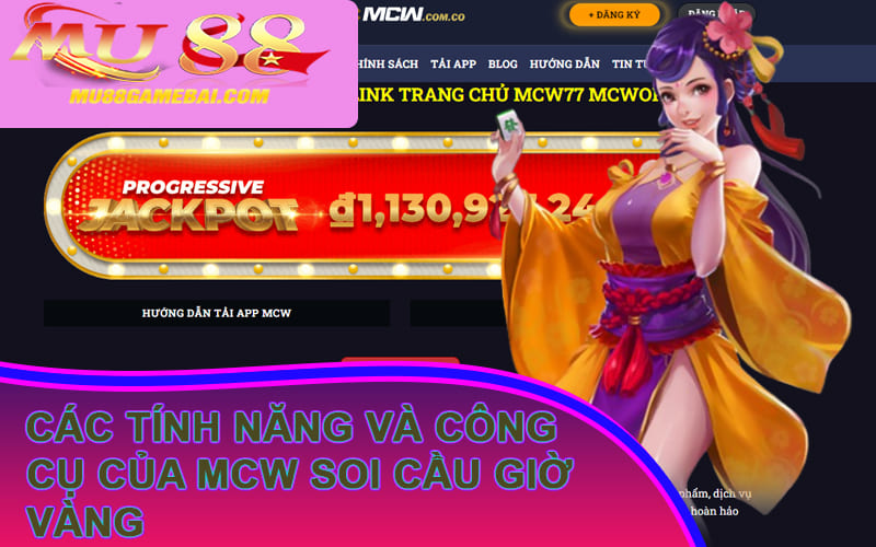 Các tính năng và công cụ của MCW Soi Cầu Giờ Vàng