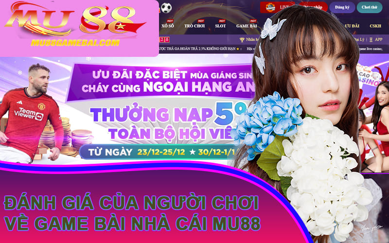 Đánh giá của người chơi về game bài nhà cái MU88