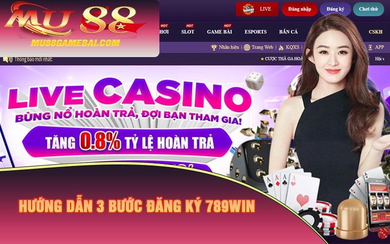 Hướng Dẫn 3 Bước Đăng Ký 789Win