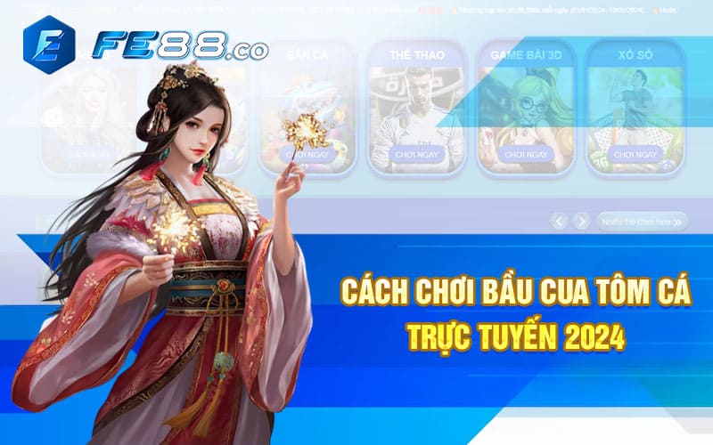 Cách chơi bầu cua tôm cá trực tuyến 2024