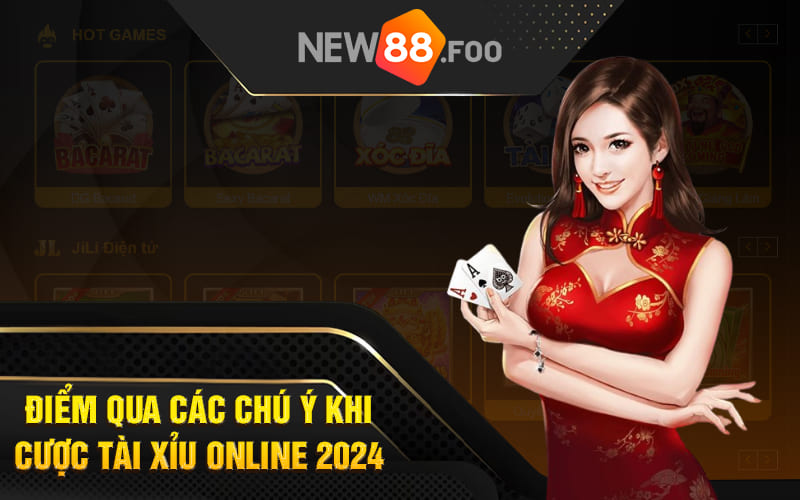 Điểm qua các chú ý khi cược tài xỉu online 2024