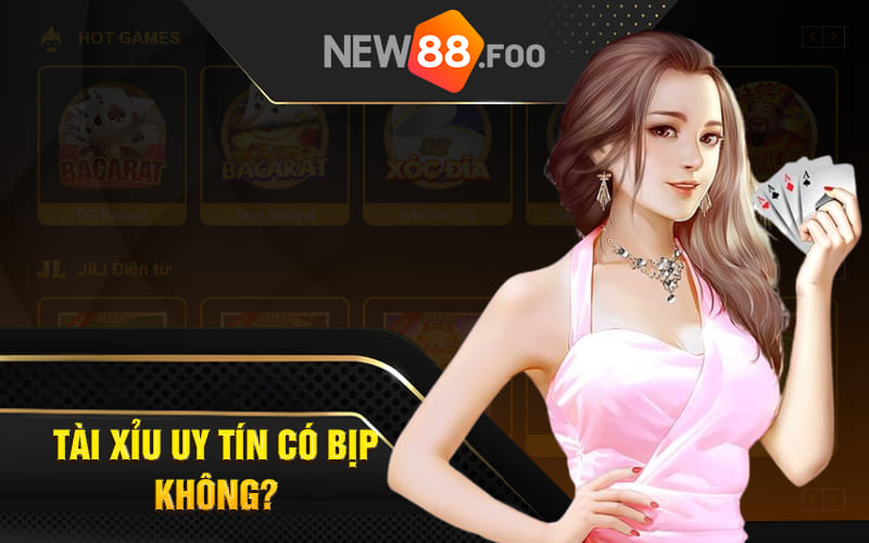 Tài xỉu uy tín có bịp không?
